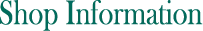 Shop Information