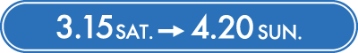 3.15 Sat. - 4.20 Sun.
