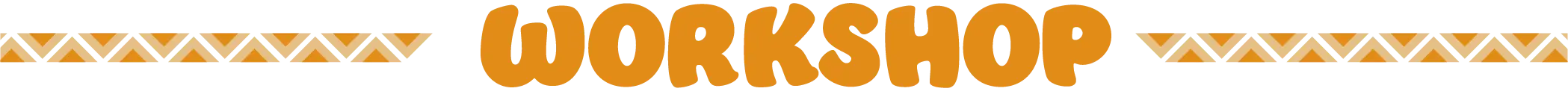 WORKSHOP