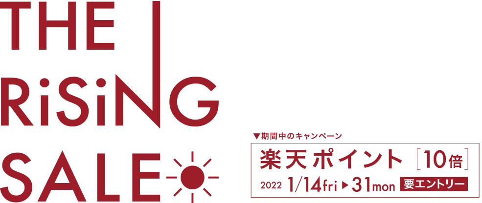 THE RISING SALE 12/27mon〜1/31mon TOKYU CARD WポイントDAY 6% 1/14fri〜31mon