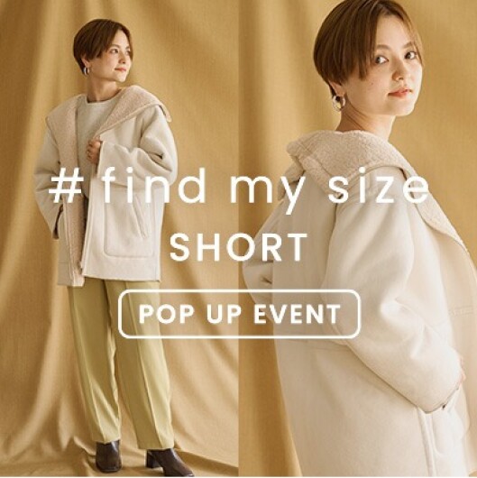 #find my size 【SHORT】POP UP EVENT開催