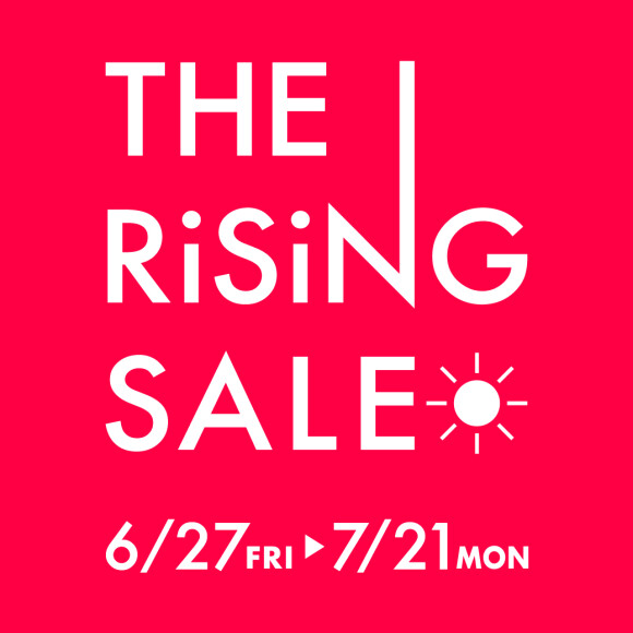 THE RiSiNG SALE -夏セール- 開催！